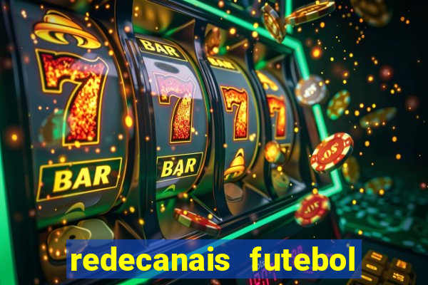 redecanais futebol ao vivo